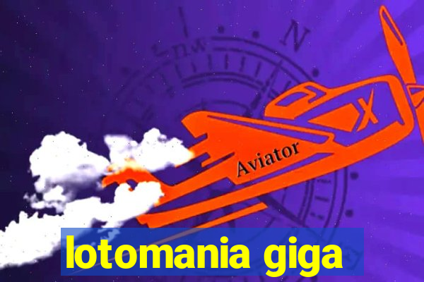 lotomania giga